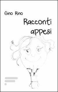 Racconti appesi - Gino Rino - copertina