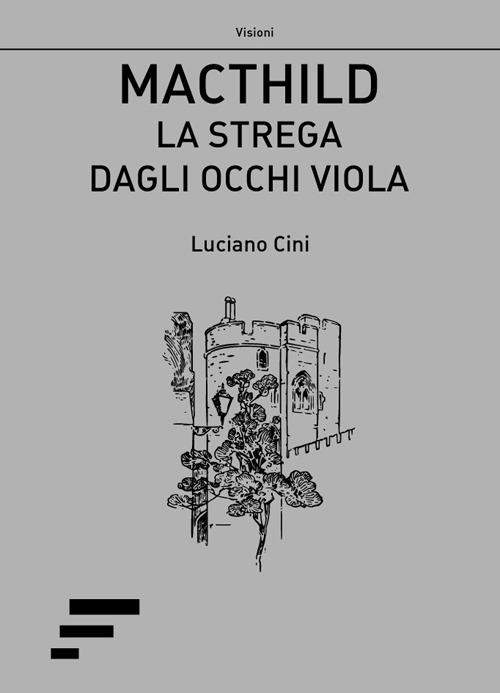 Macthild. La strega dagli occhi viola - Luciano Cini - copertina