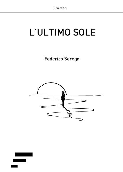L' ultimo sole - Federico Seregni - copertina