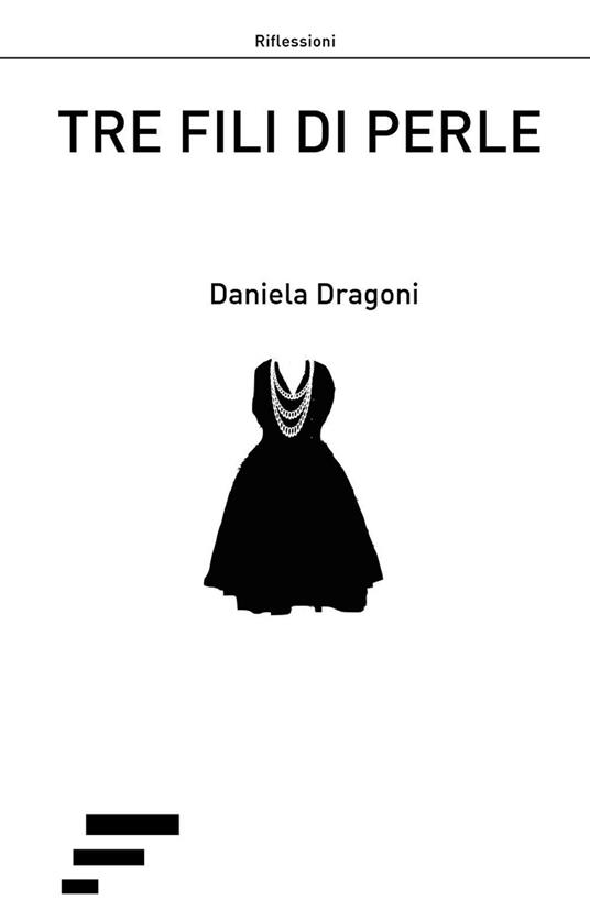 Tre fili di perle - Daniela Dragoni - copertina