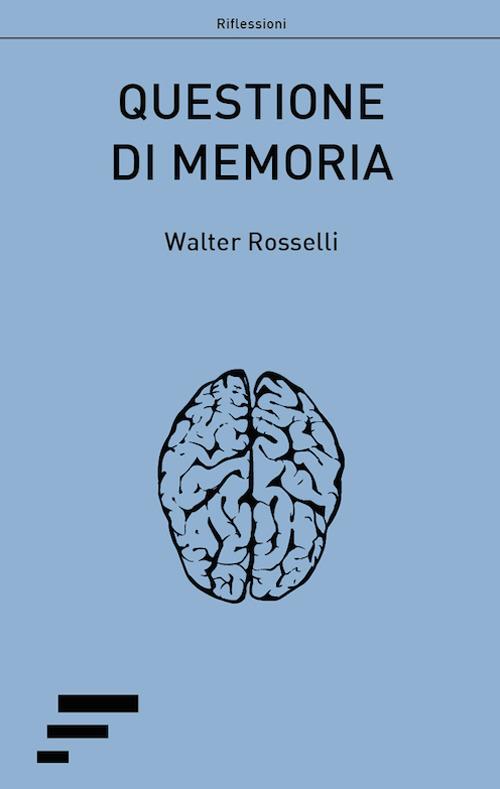 Questione di memoria - Walter Rosselli - copertina