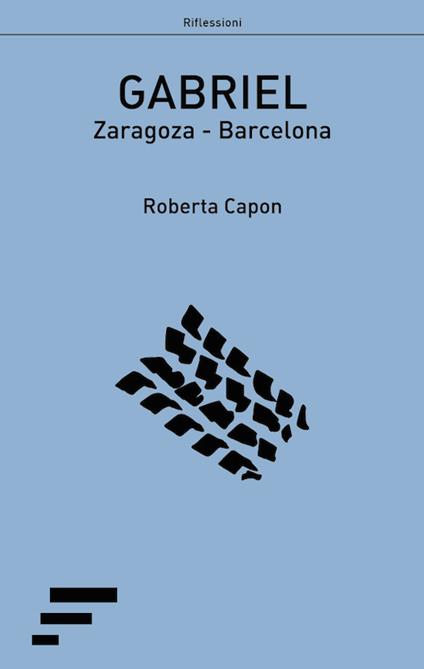 Gabriel. Zaragoza-Barcellona - Roberta Capon - copertina