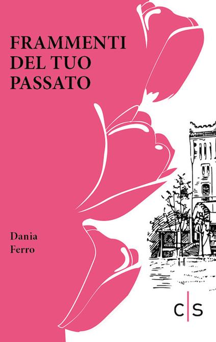 Frammenti del tuo passato - Dania Ferro - copertina