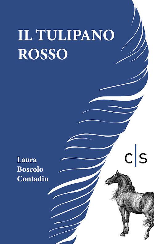 Il tulipano rosso - Laura Boscolo Contadin - copertina