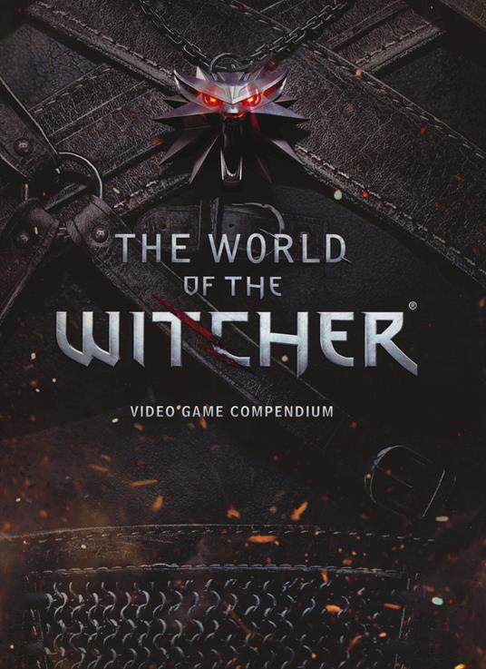 The world of The Witcher. Video game compendium - copertina