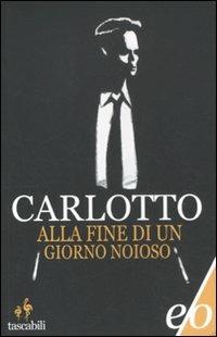 Alla fine di un giorno noioso - Massimo Carlotto - copertina