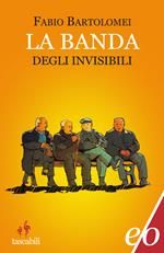 La banda degli invisibili