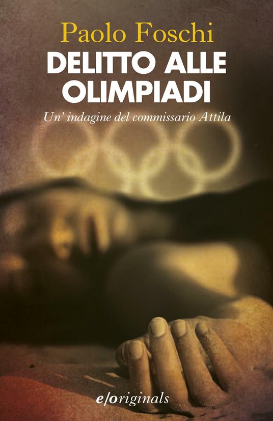 Delitto alle Olimpiadi. Un'indagine del commissario Attila - Paolo Foschi - ebook