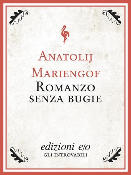 Romanzo senza bugie - Anatolij B. Mariengof,Sergio Leone - ebook