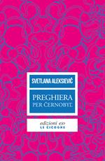Preghiera per Cernobyl'. Cronaca del futuro