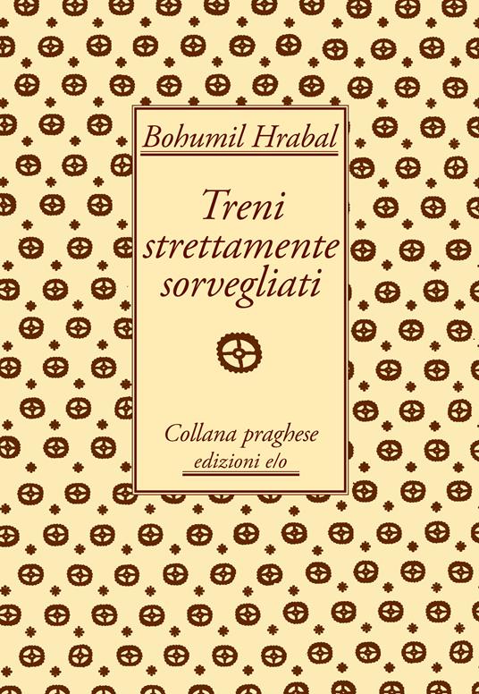 Treni strettamente sorvegliati - Bohumil Hrabal,Sergio Corduas - ebook
