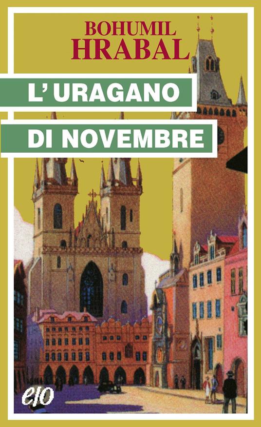 L' uragano di novembre - Bohumil Hrabal,Bartholomew Isaac Klada - ebook