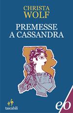 Premesse a Cassandra. Quattro lezioni su come nasce un racconto