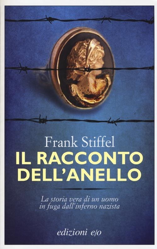Il racconto dell'anello - Frank Stiffel - Libro - E/O - Dal mondo | IBS