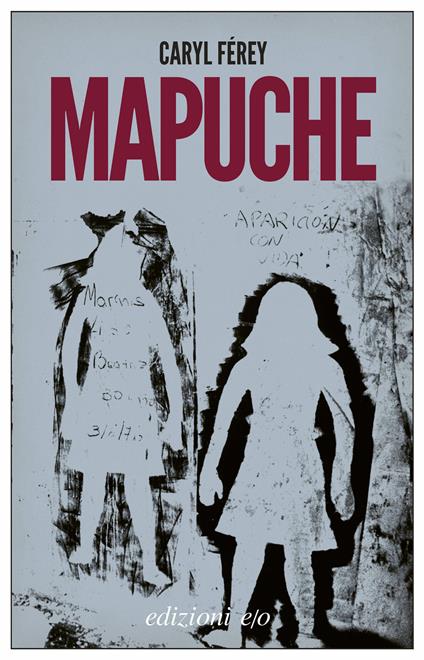 Mapuche - Caryl Férey,Teresa Albanese - ebook