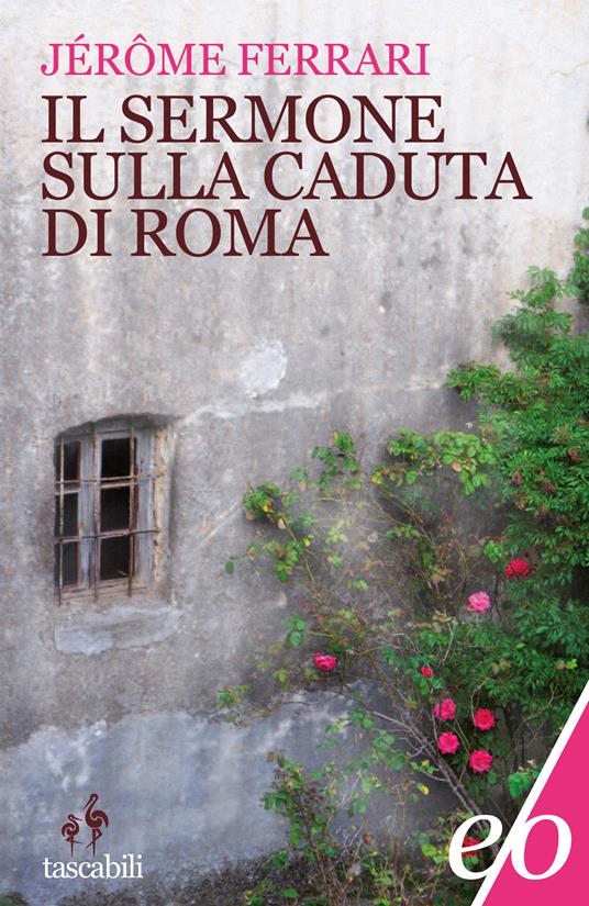 Il sermone sulla caduta di Roma - Jérôme Ferrari,Alberto Bracci Testasecca - ebook