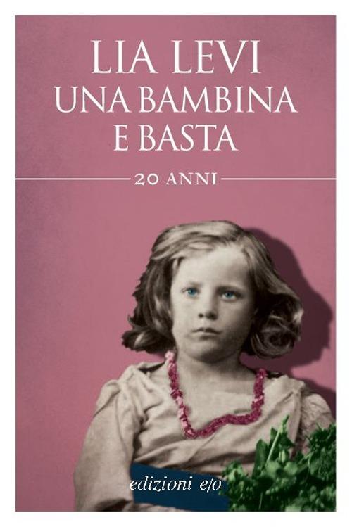 Una bambina e basta - Lia Levi - copertina