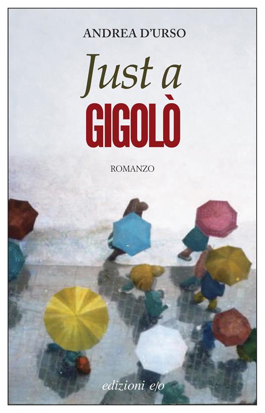 Just a gigolò - Andrea D'Urso - ebook