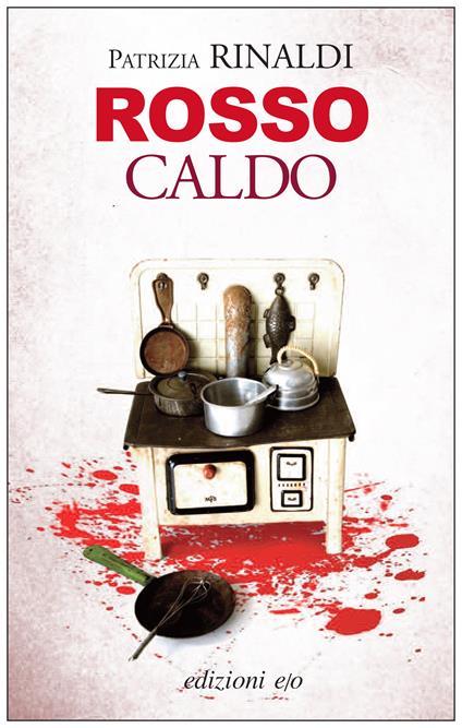 Rosso caldo - Patrizia Rinaldi - ebook