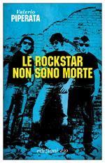 Le rockstar non sono morte