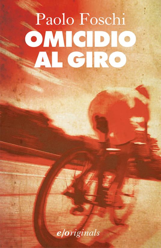Omicidio al Giro - Paolo Foschi - ebook