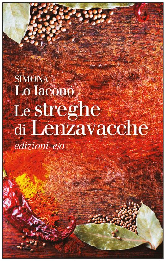 Le streghe di Lenzavacche - Simona Lo Iacono - ebook