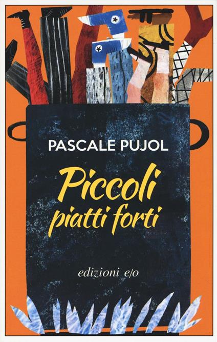 Piccoli piatti forti - Pascale Pujol - copertina