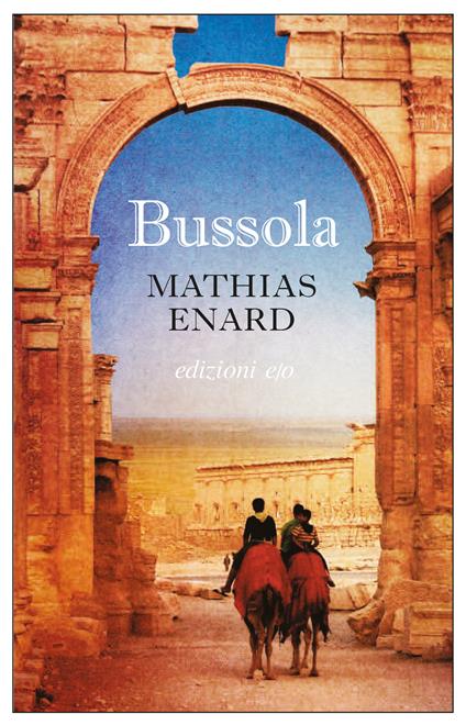 Bussola - Mathias Énard,Yasmina Mélaouah - ebook
