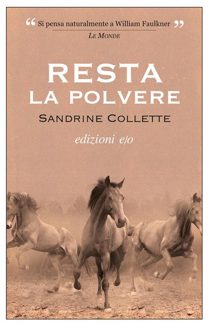 Resta la polvere - Sandrine Collette,Alberto Bracci Testasecca - ebook
