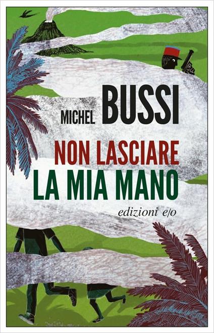 Non lasciare la mia mano - Michel Bussi - copertina