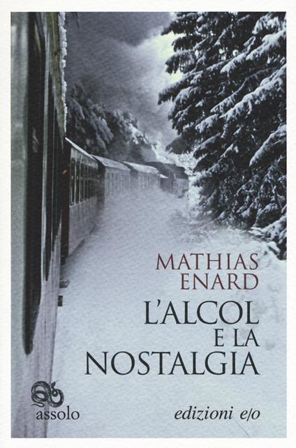 L' alcol e la nostalgia - Mathias Énard - copertina