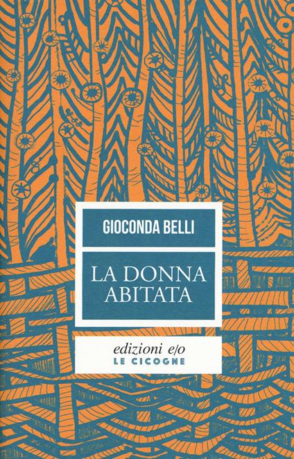 La donna abitata - Gioconda Belli,Anna Maria Torriglia - copertina