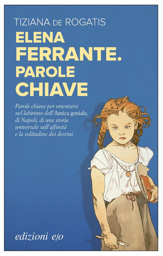 Elena Ferrante. Parole chiave - Tiziana De Rogatis - ebook