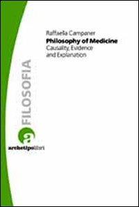 Philosophy of medicine. Casuality, evidence and explanation - Raffaella Campaner - copertina