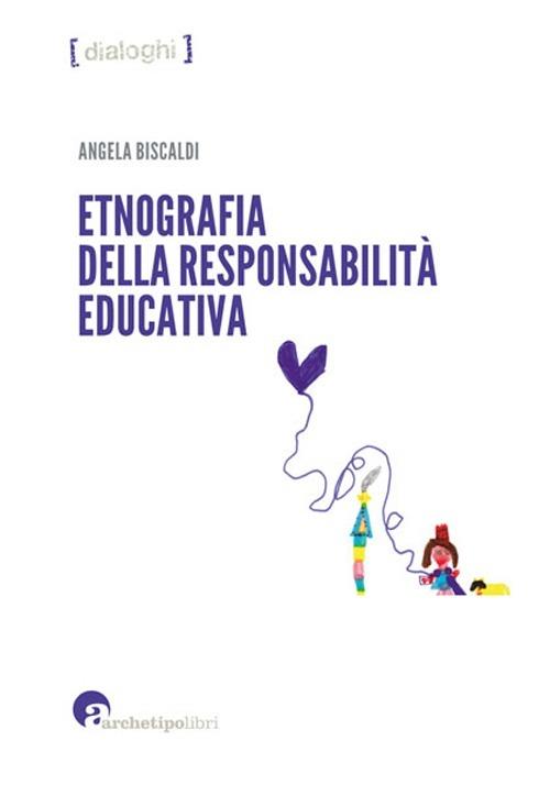 Etnografia della responsabilità educativa - Angela Biscaldi - copertina