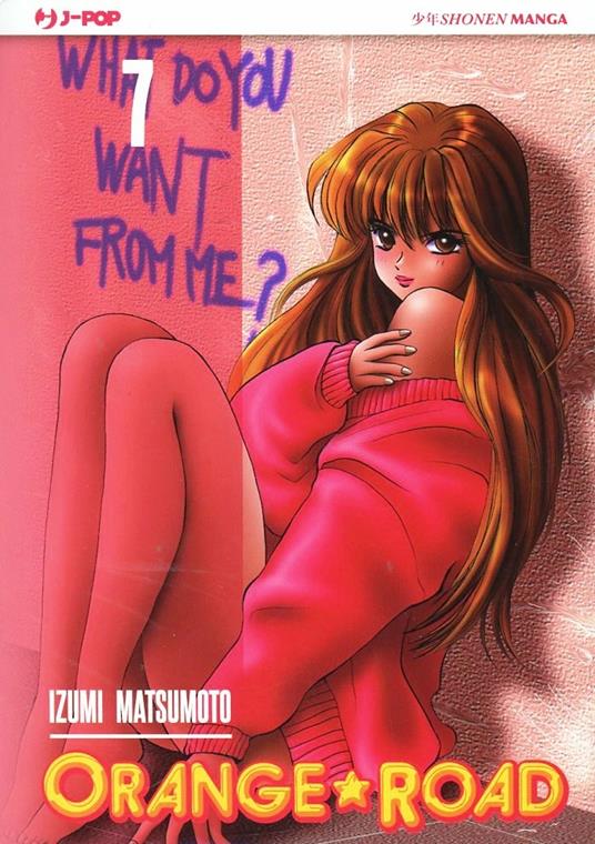 Orange Road. Vol. 7 - Izumi Matsumoto - copertina