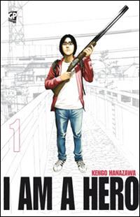 I am a hero. Vol. 1 - Kengo Hanazawa - copertina