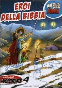 Eroi della Bibbia. Manuale insegnante. Per la 4ª classe elementare - copertina