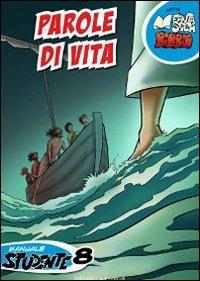 Parole di vita. Manuale studente. Vol. 8 - copertina