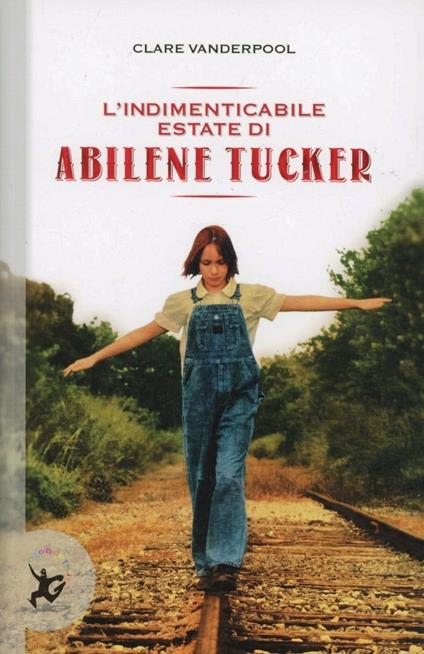 L'indimenticabile estate di Abilene Tucker - Clare Vanderpool - copertina