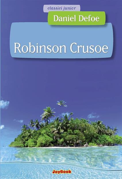 Robinson Crusoe - Daniel Defoe - ebook