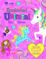 Tantissimi unicorni, fate e sirene. Un libro cerca e trova