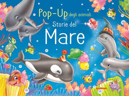 Storie del mare. Pop-up degli animali - Lorella Flamini - copertina