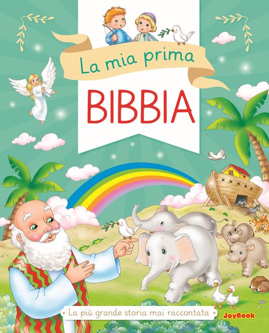 La mia prima Bibbia. La più grande storia mai raccontata - copertina