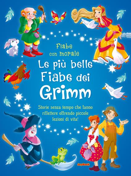 Le più belle fiabe dei Grimm. Ediz. a colori - Jacob Grimm,Wilhelm Grimm - copertina