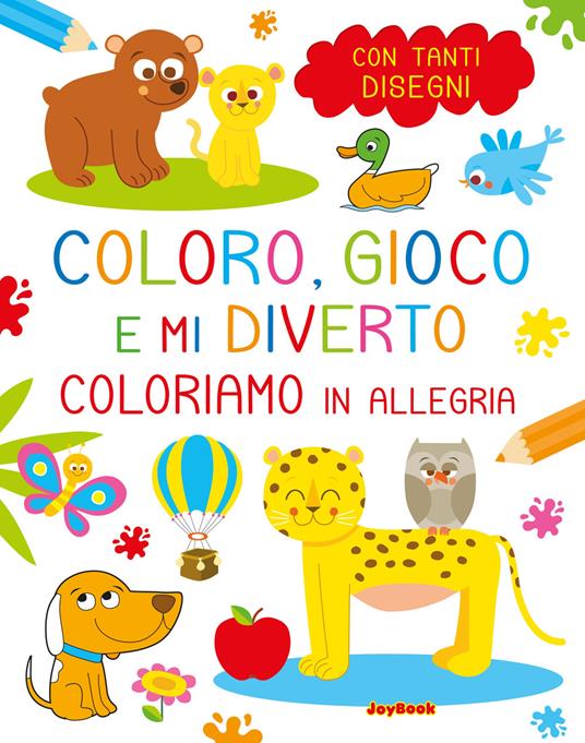 Coloriamo in allegria. Coloro, gioco e mi diverto - copertina