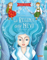 La regina delle nevi. Ediz. a colori - Hans Christian Andersen - Libro -  Joybook 