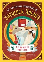 Le baruffe perfette. Le avventure volpesche di Sherlock Holmes