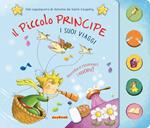 Il piccolo principe. I suoi viaggi. Ediz. a colori