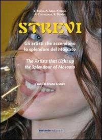 Strevi. Gli artisti che accendono lo splendore del Moscato. Ediz. italiana e inglese - copertina